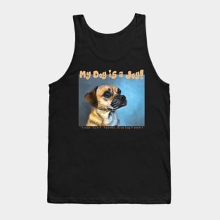 My Dog is a Jug! Tank Top